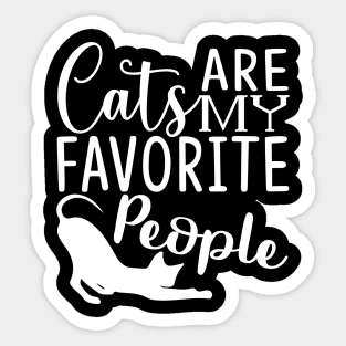 Cats are my favorite people Sticker